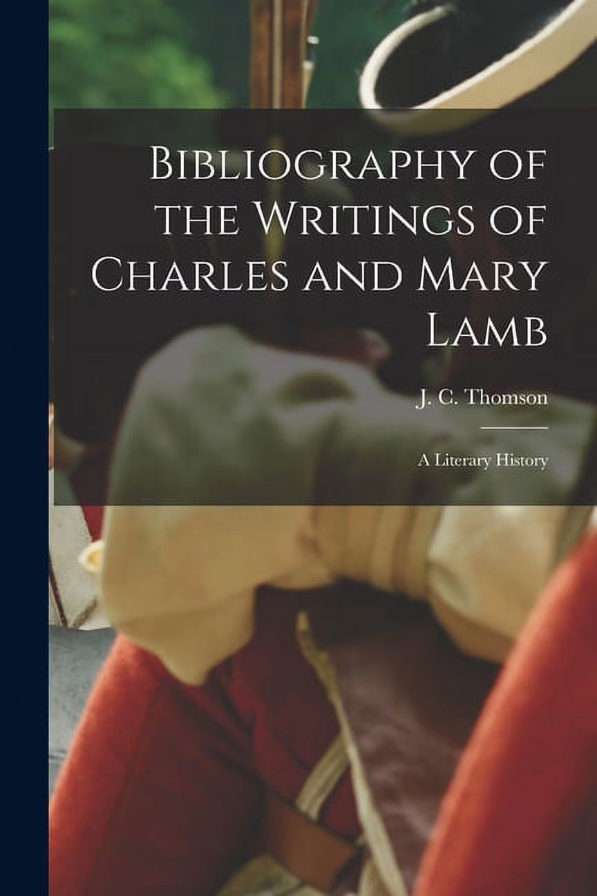 Bibliography of the Writings of Charles and Mary Lamb (Paperback) S146141